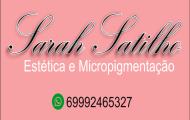 Estética e Micropigmentação em União Bandeirantes, Sarah Satilho